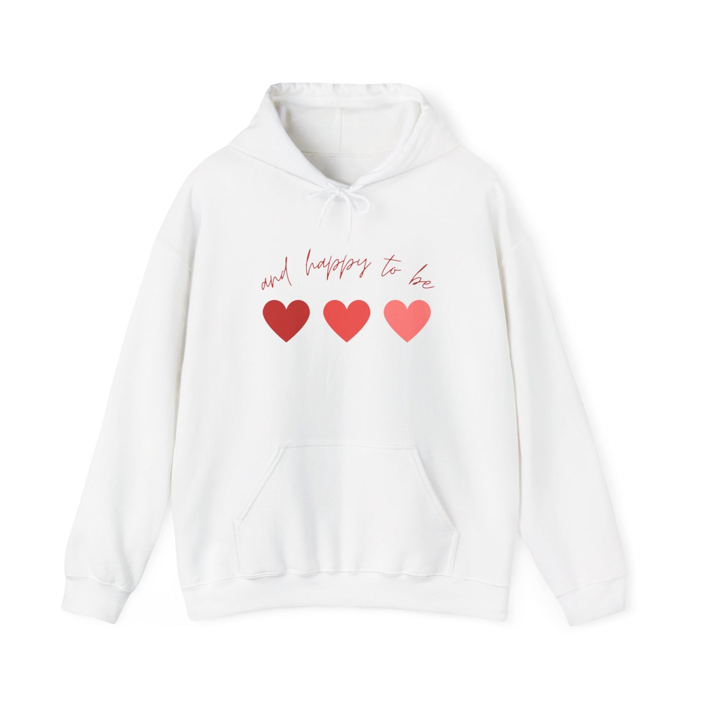 Happy To Be Hooded Sweatshirt