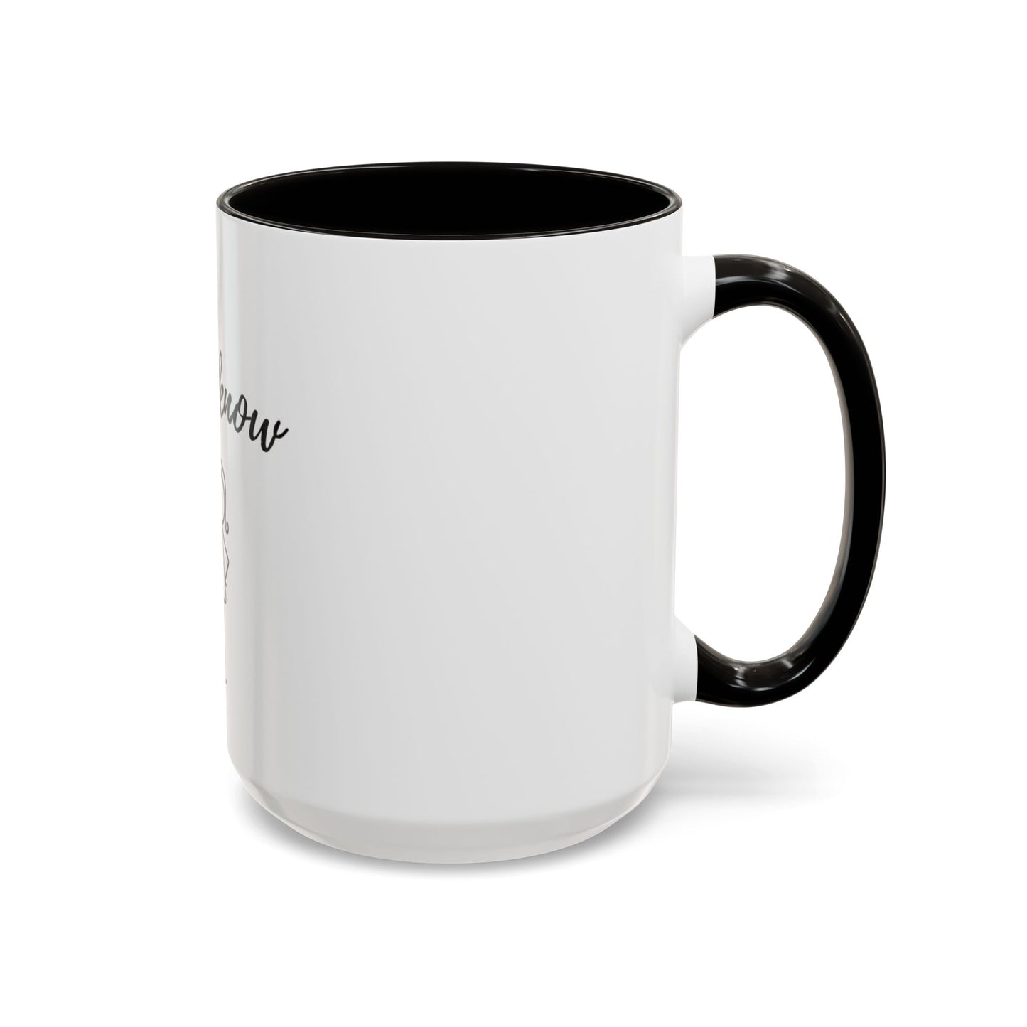 Her: I know Mugs (11oz, 15oz)