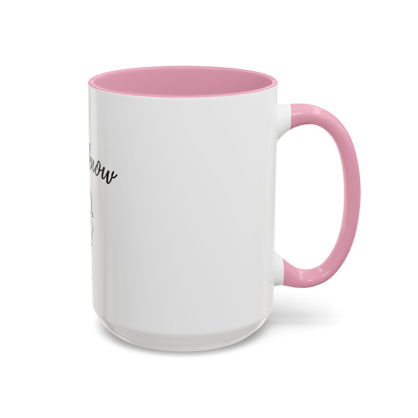 Her: I know Mugs (11oz, 15oz)