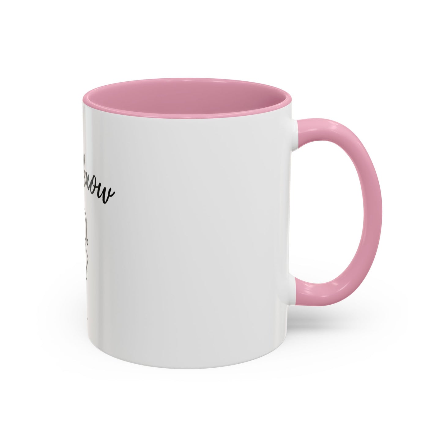 Her: I know Mugs (11oz, 15oz)