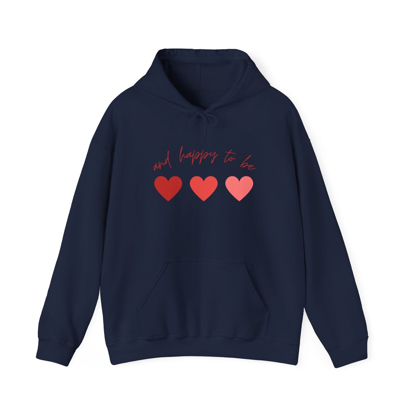 Happy To Be Hooded Sweatshirt