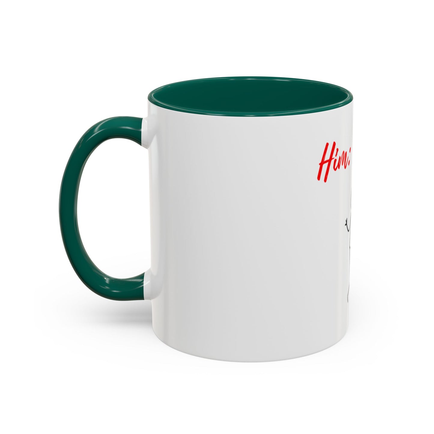 Him: I know Mugs (11oz, 15oz)