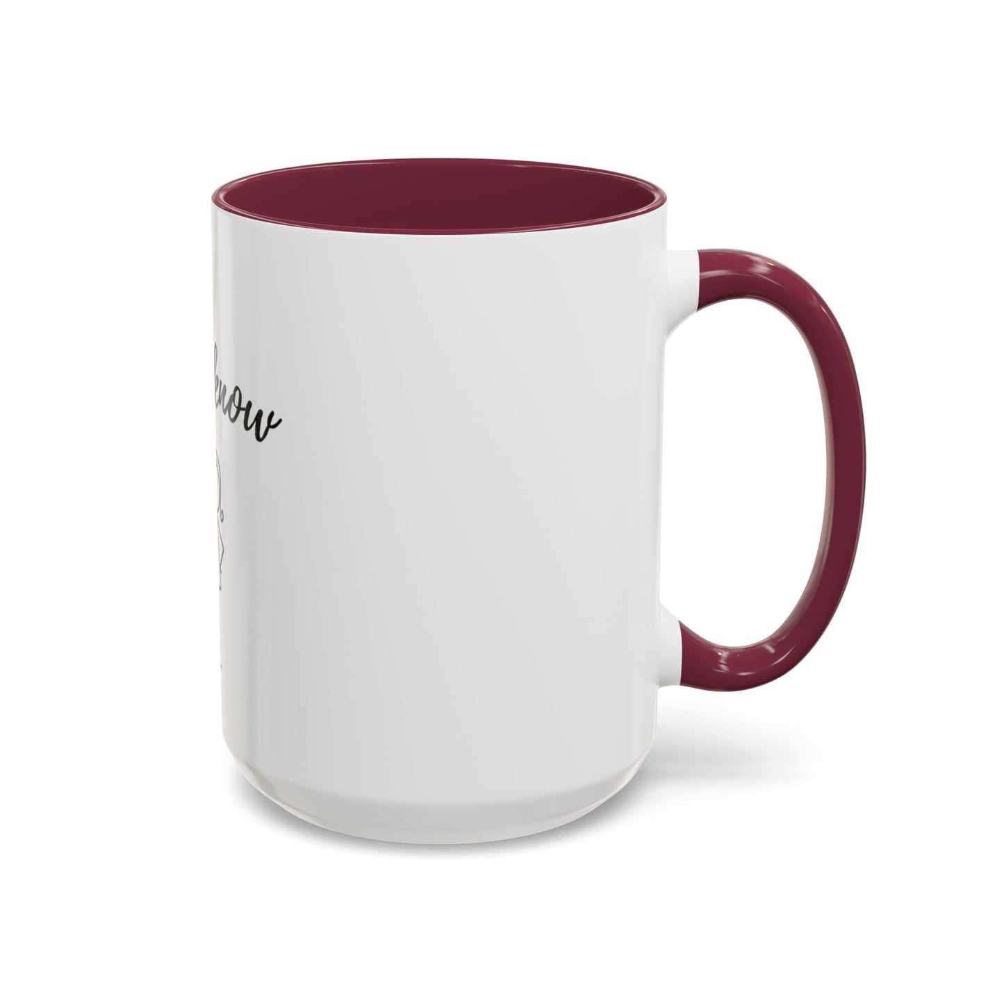 Her: I know Mugs (11oz, 15oz)