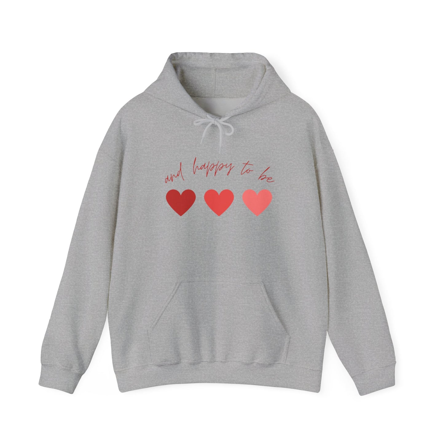 Happy To Be Hooded Sweatshirt