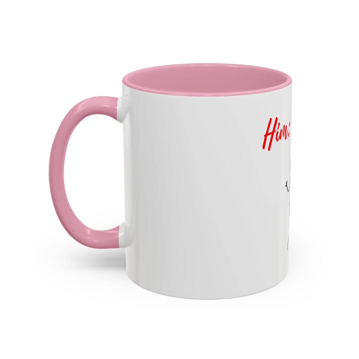 Him: I know Mugs (11oz, 15oz)