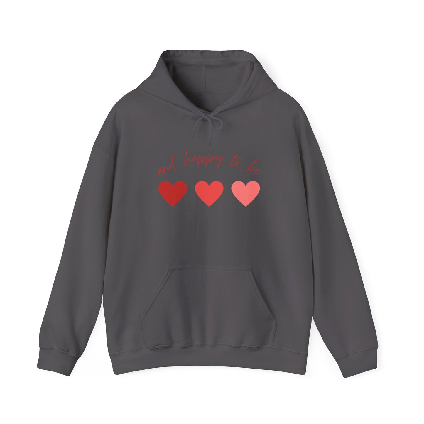 Happy To Be Hooded Sweatshirt
