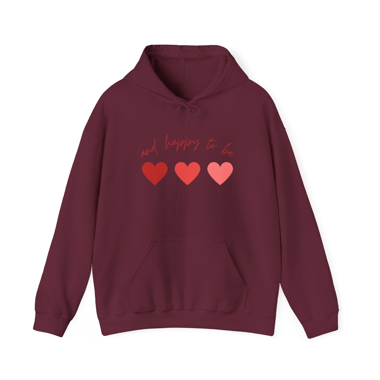 Happy To Be Hooded Sweatshirt