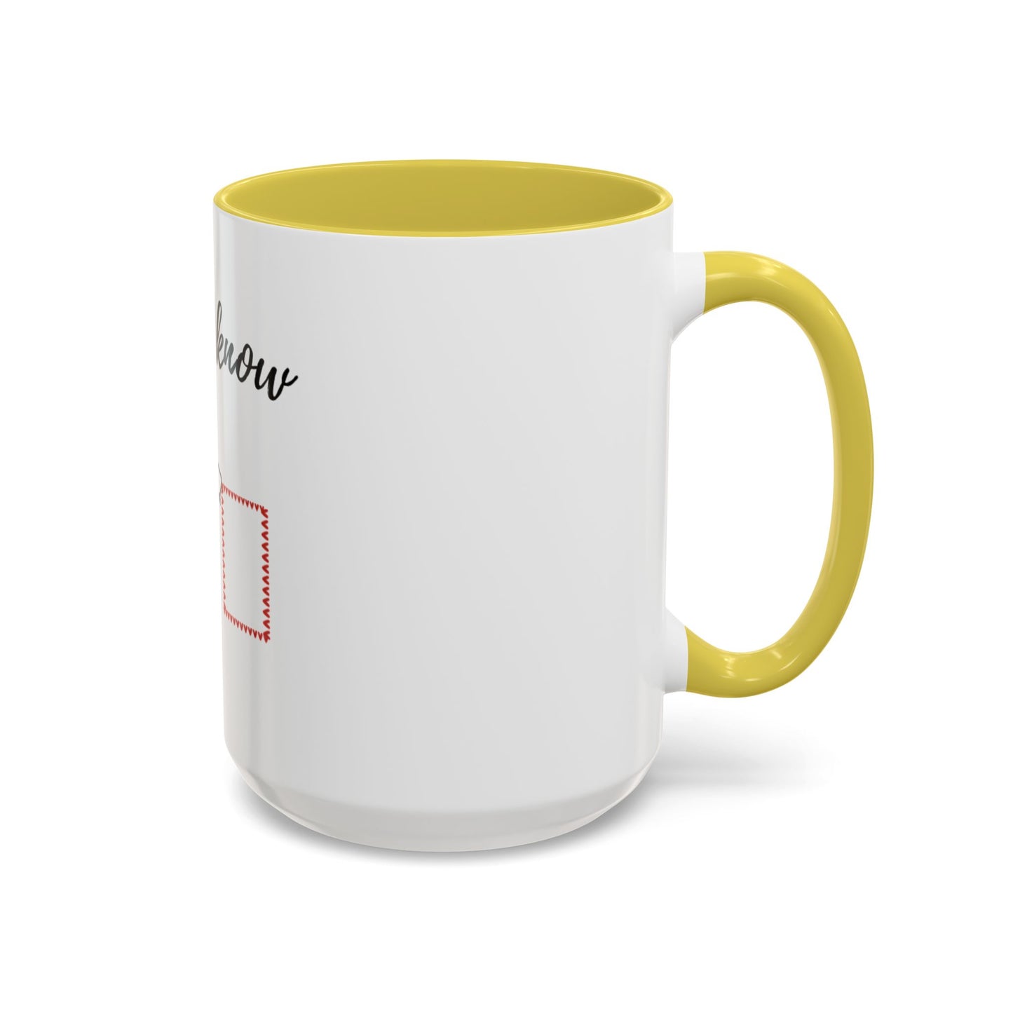 Him: I know Mugs (11oz, 15oz)