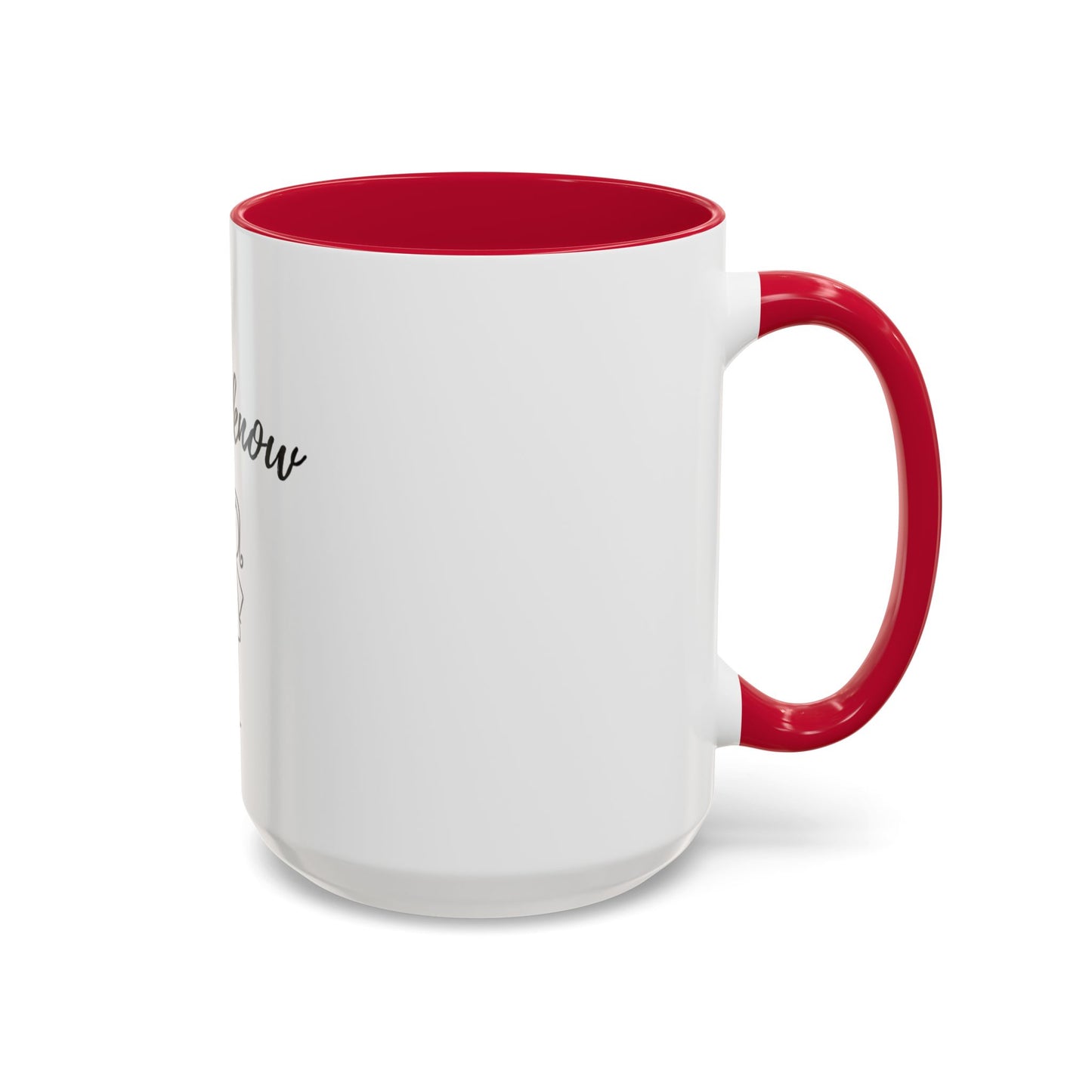 Her: I know Mugs (11oz, 15oz)
