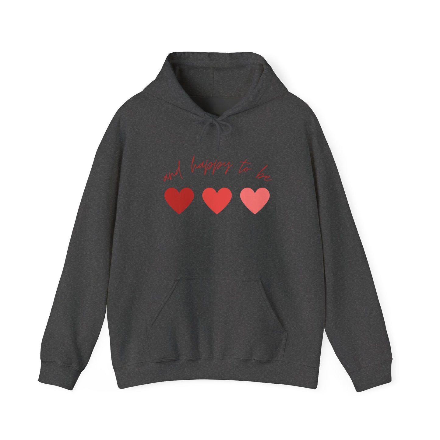 Happy To Be Hooded Sweatshirt