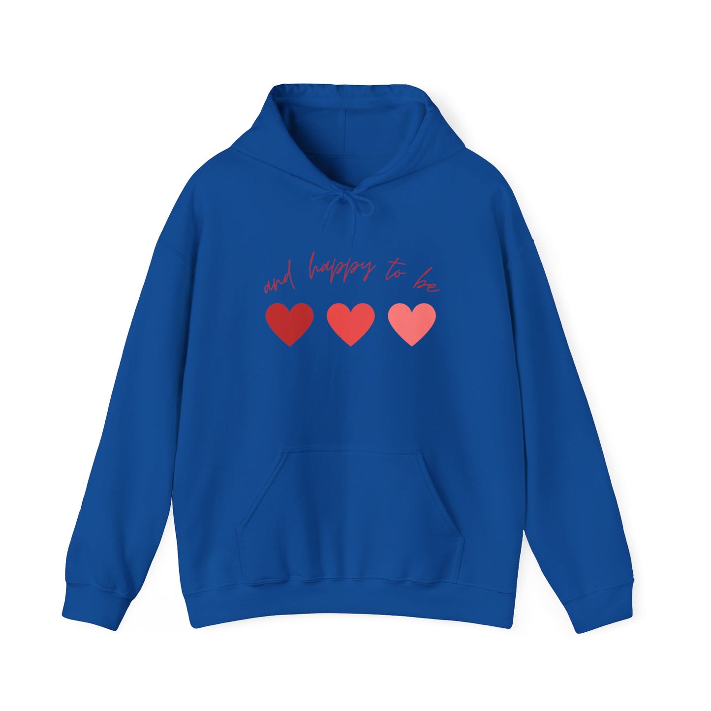 Happy To Be Hooded Sweatshirt