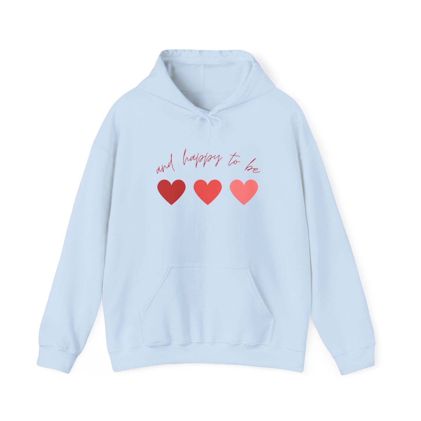 Happy To Be Hooded Sweatshirt