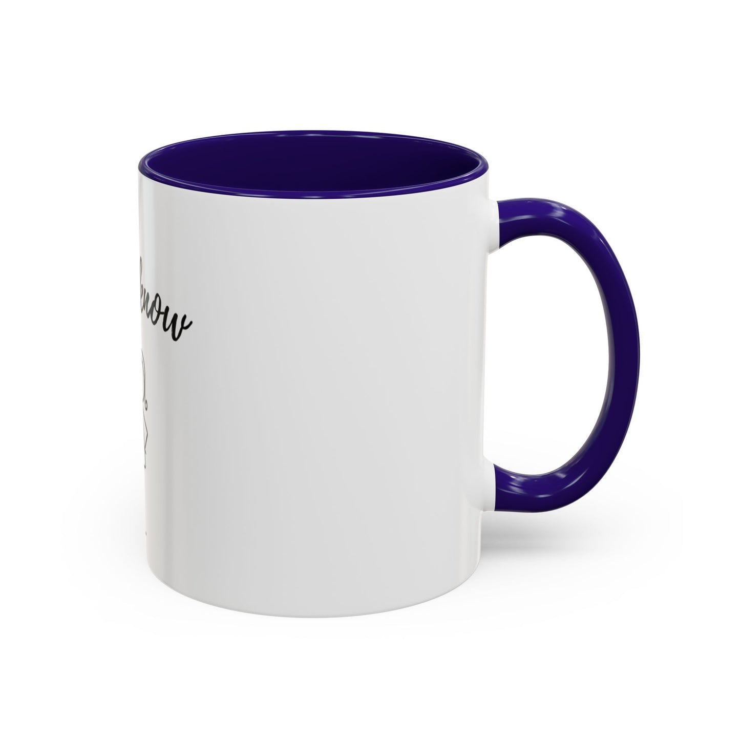 Her: I know Mugs (11oz, 15oz)