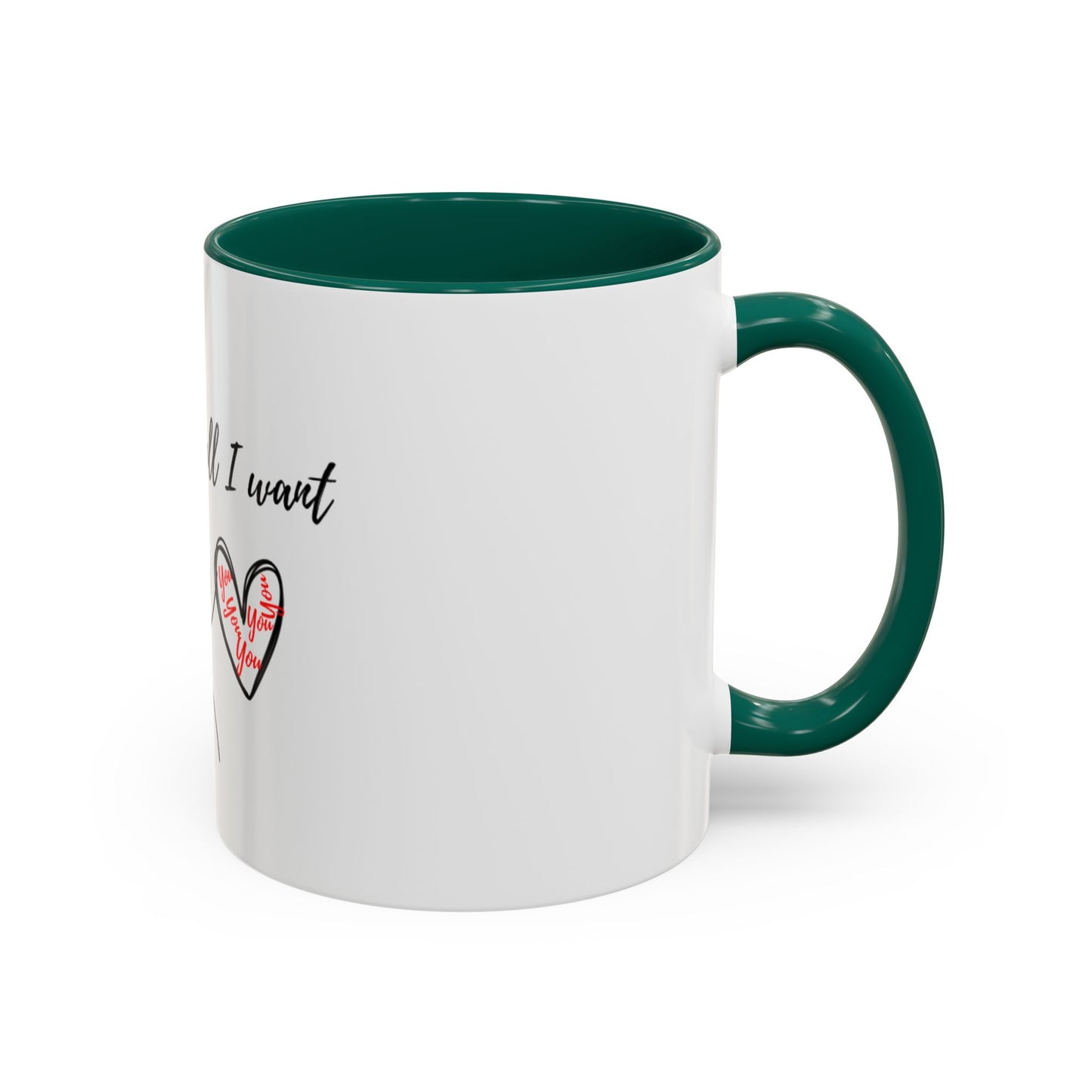 Him: You’re All I Want Mugs (11oz, 15oz)