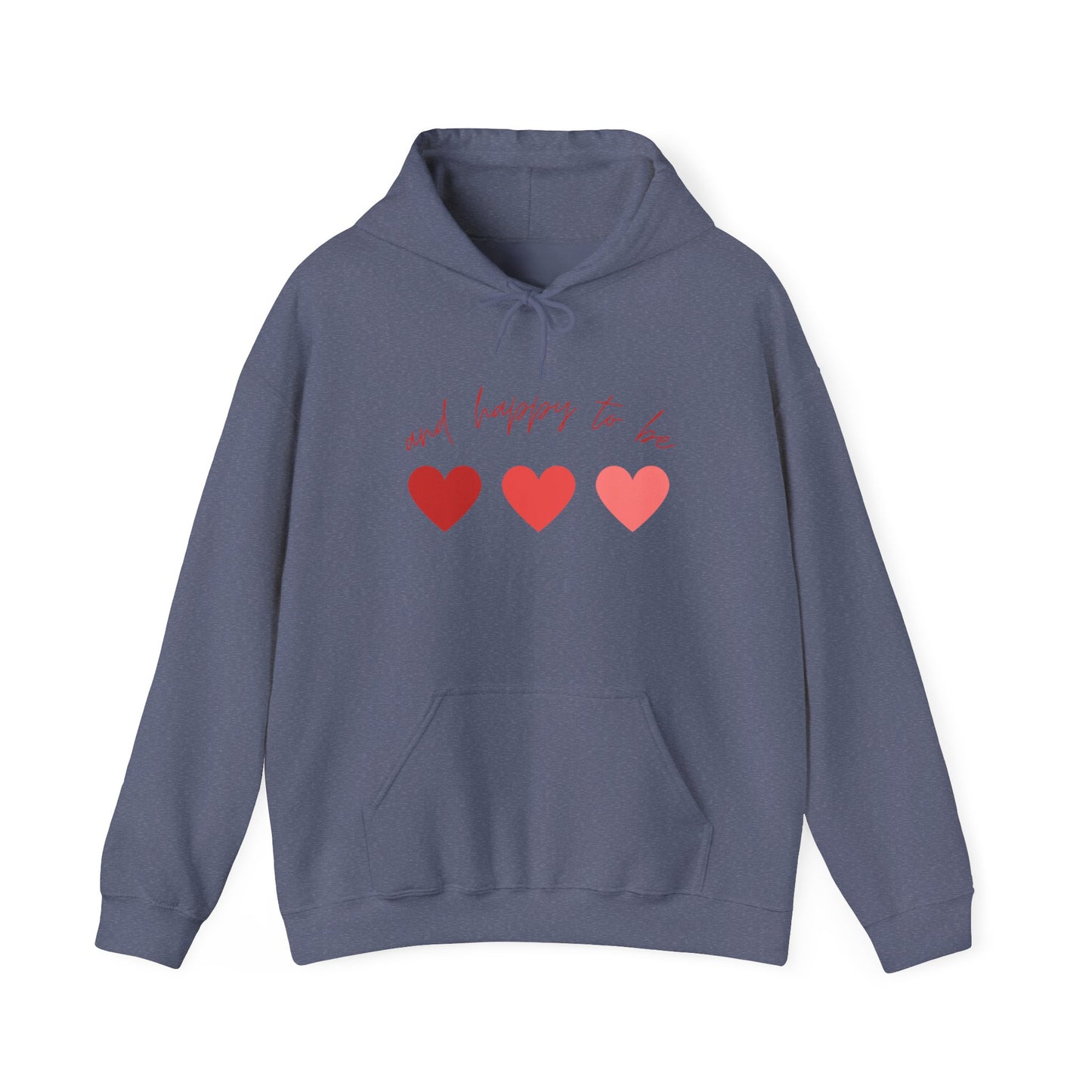 Happy To Be Hooded Sweatshirt