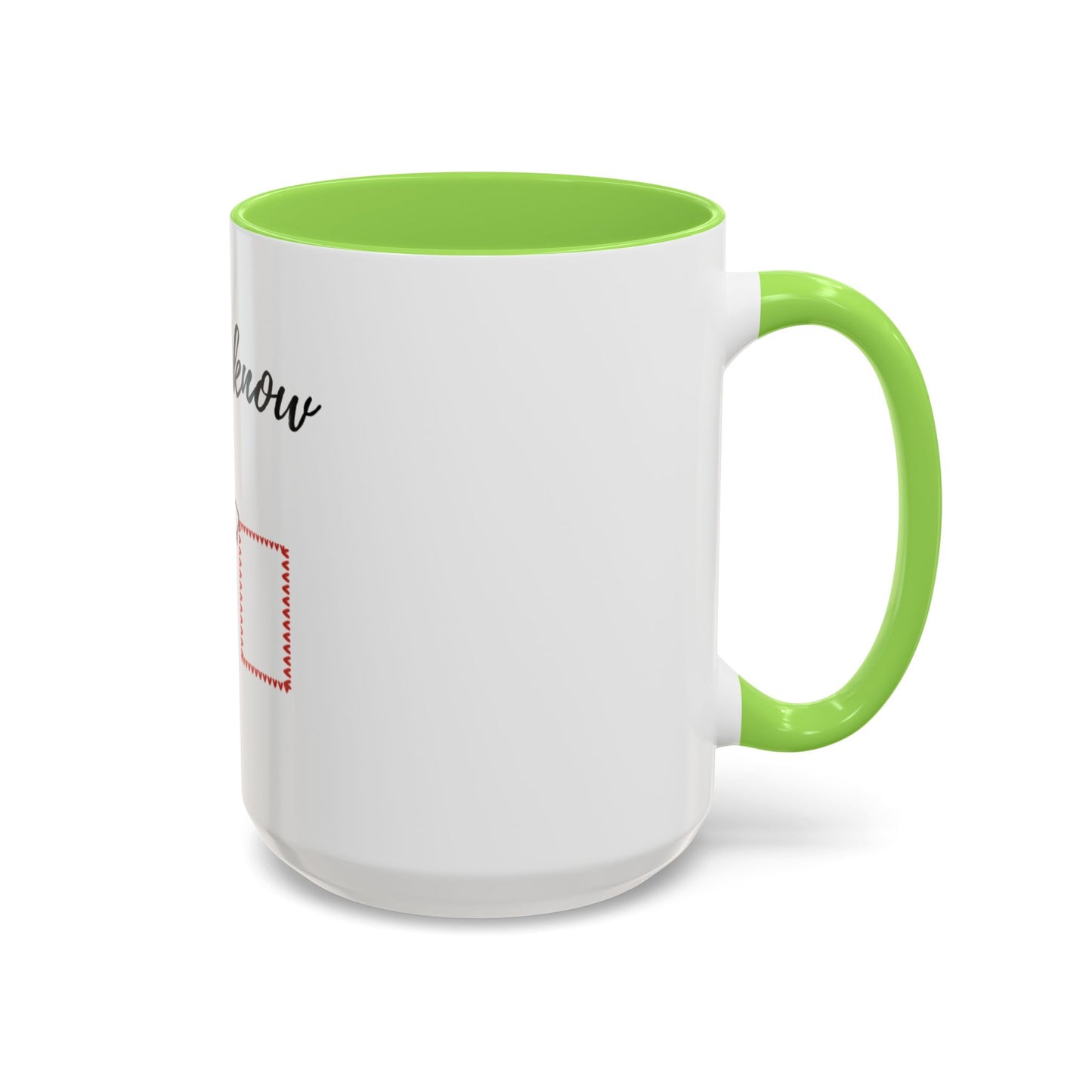 Him: I know Mugs (11oz, 15oz)