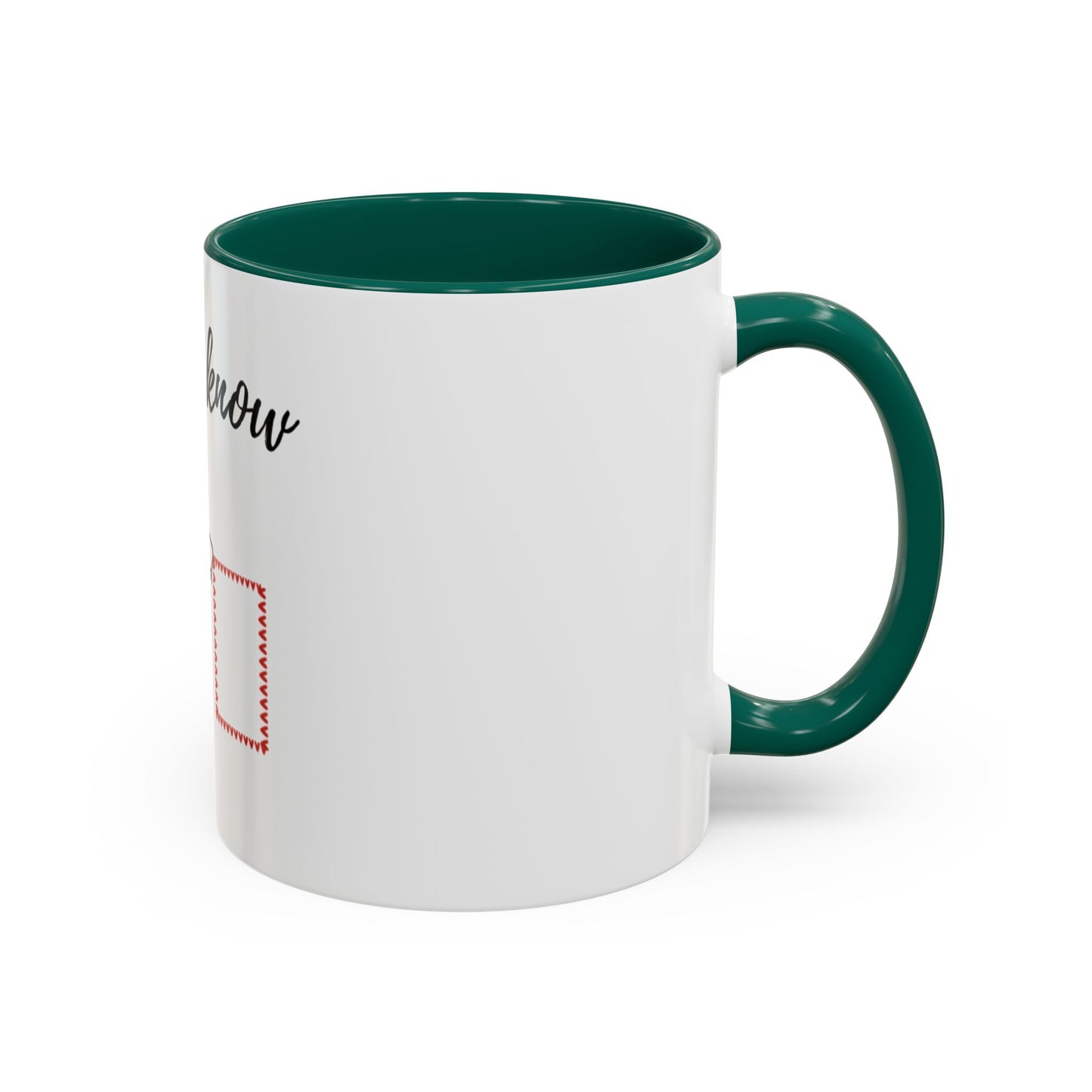 Him: I know Mugs (11oz, 15oz)