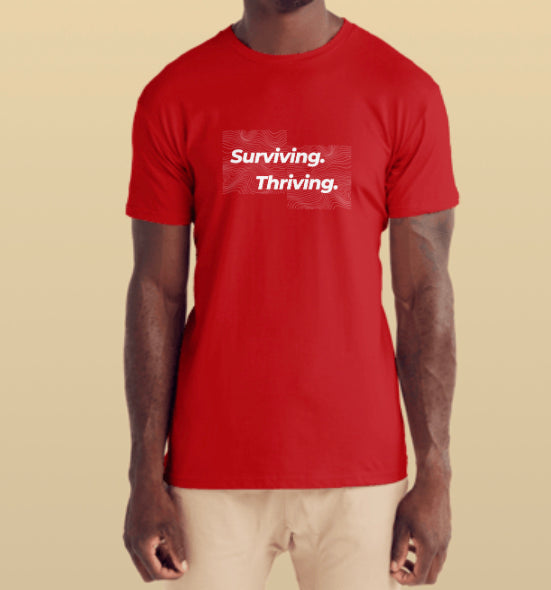 Surviving. Thriving Tee Shirt