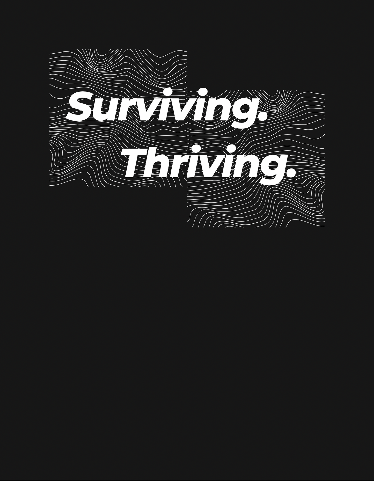 Surviving. Thriving Tee Shirt